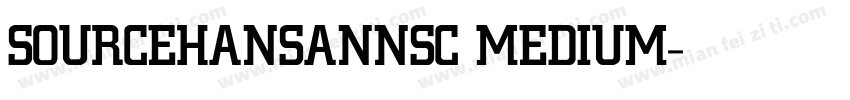 SOURCEHANSANNSC MEDIUM字体转换